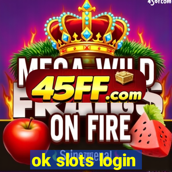 ok slots login